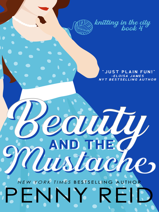 Title details for Beauty and the Mustache by Penny Reid - Available